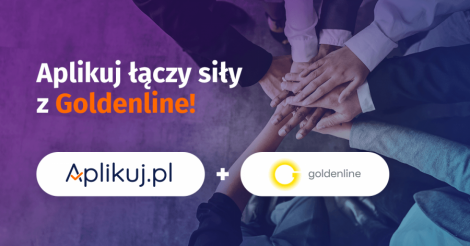 Aplikuj.pl łączy siły z Goldenline - więcej korzyści dla użytkowników!