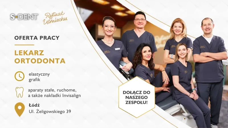 Lekarz Ortodonta - Centrum Stomatologii S-Dent Łódź