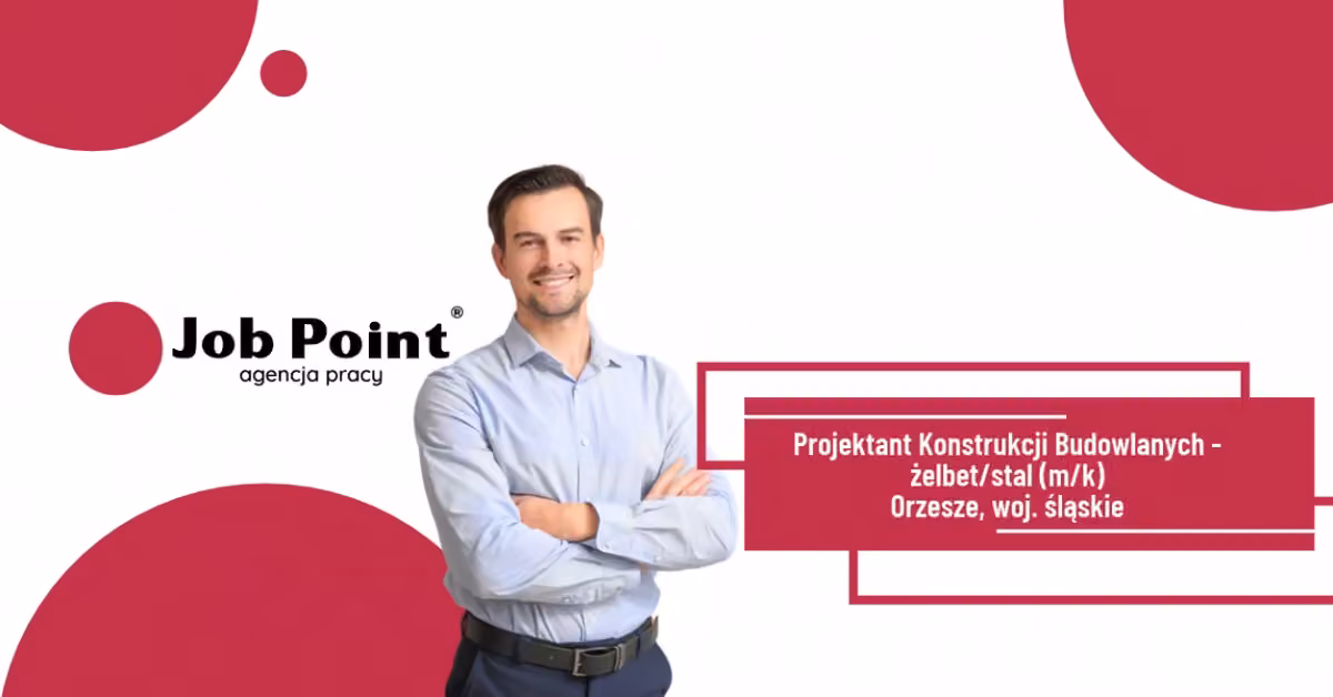Projektant Konstrukcji Budowlanych - żelbet/stal (m/k)