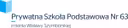 Prywatna Szkoła Podstawowa Nr 63 im. Wisławy Szymborskiej