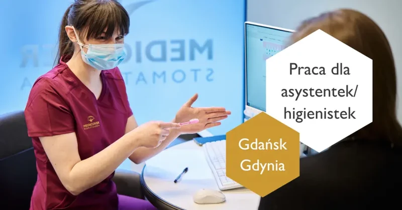 Asystentka/Higienistka Stomatologiczna - Gdańsk/Gdynia