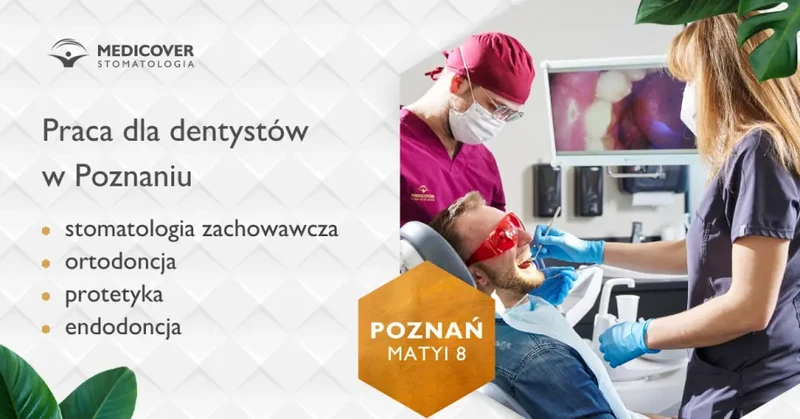 Praca dla dentystów - Medicover Stomatologia w Poznaniu