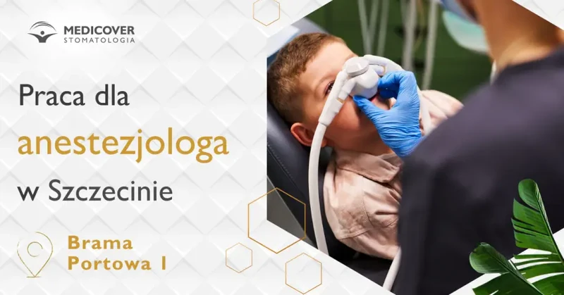 Lekarz Anestezjolog (stomatologia) - Medicover Stomatologia w Szczecinie