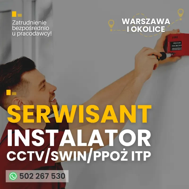 Instalator - Systemy SWiN, CCTV, KD, Systemy PPOŻ, DSO itp.)