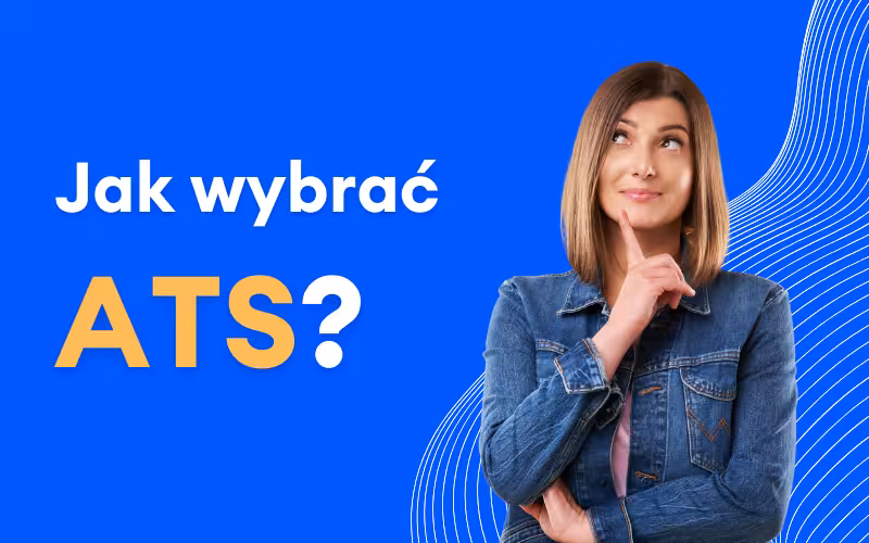 Rekruterze, za dużo na głowie? Sprawdź jak wybrać system do rekrutacji (ATS)